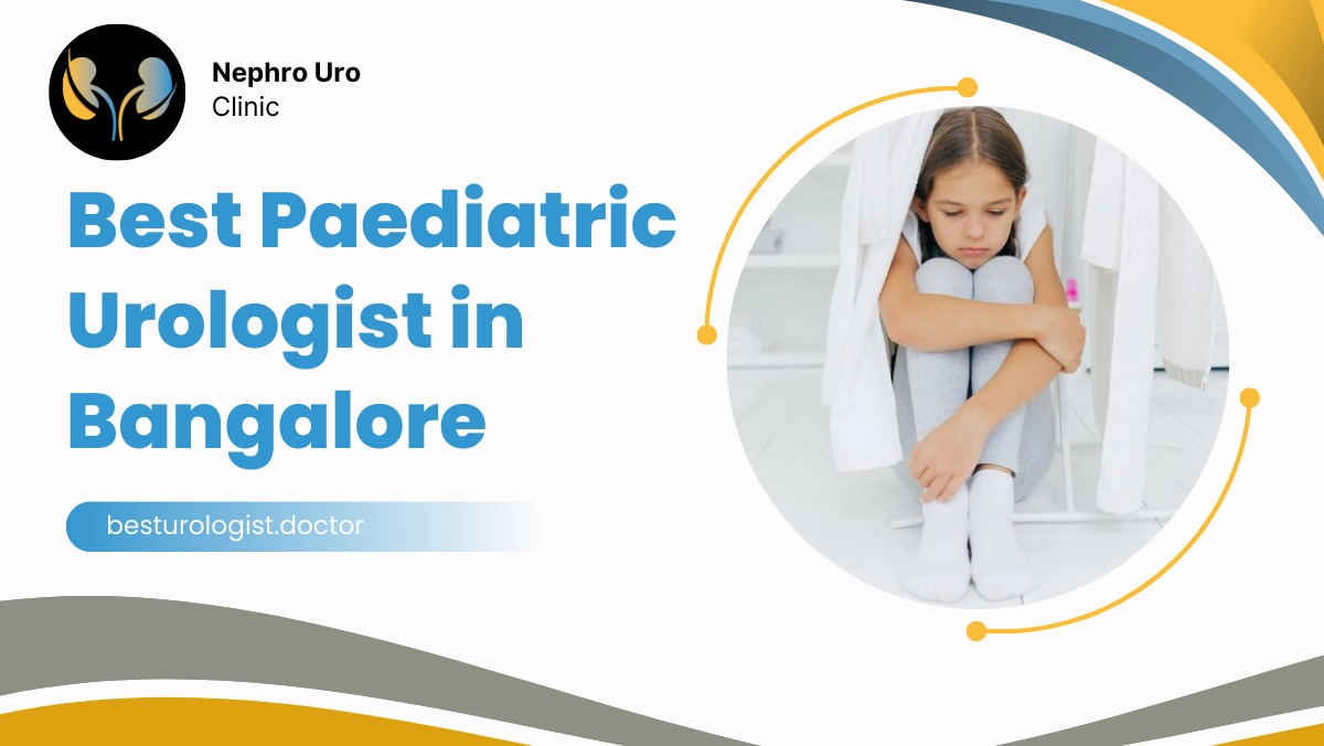 Best Paediatric Urologist in Bangalore