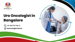 Uro Oncologist in Bangalore