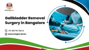 Gallbladder Removal Surgery in Bangalore