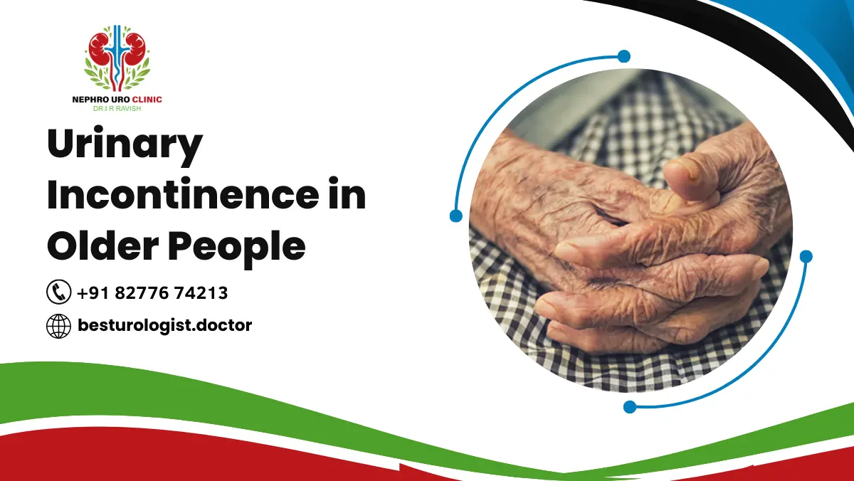 Urinary Incontinence in Older People