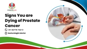 Signs You are Dying of Prostate Cancer