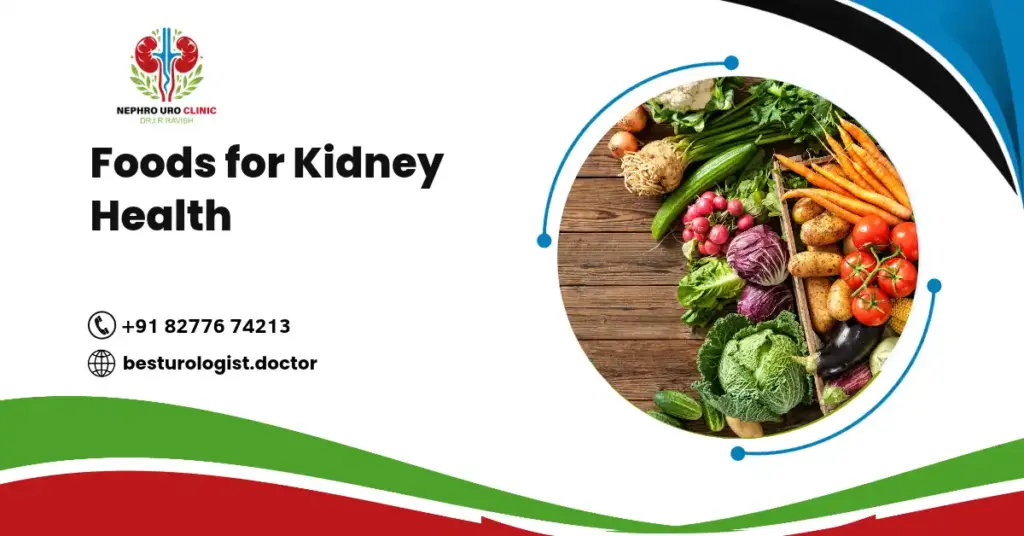 Foods for Kidney Health