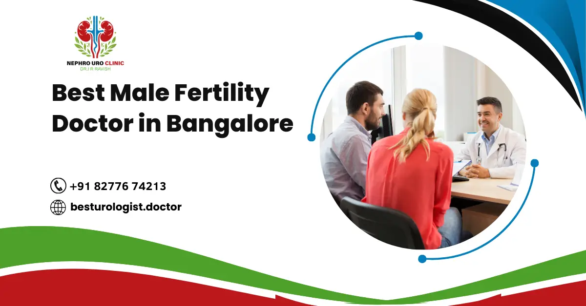 Best Male Fertility Doctor in Bangalore