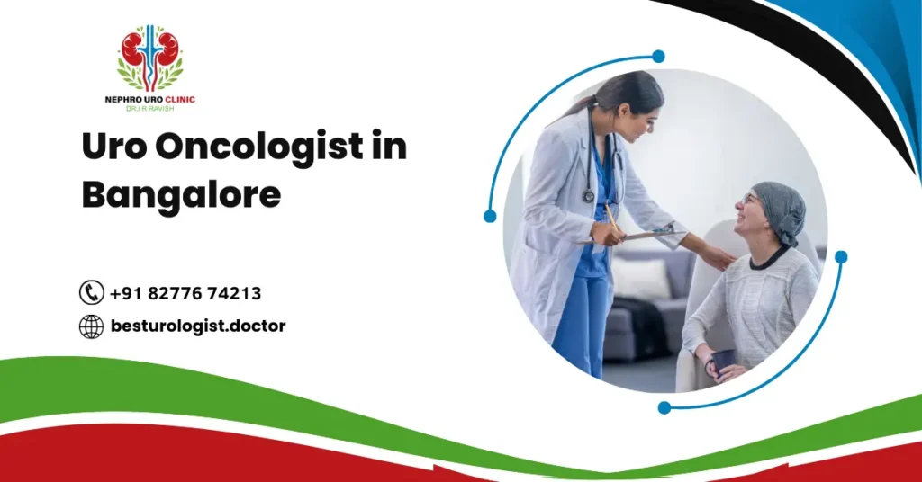 Uro Oncologist in Bengaluru