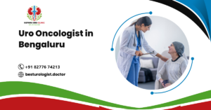 Uro Oncologist in Bengaluru